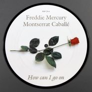 Freddie Mercury, How Can I Go On [Picture Disc] (7")
