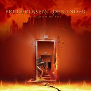 Frederiksen - Denander, Baptism By Fire [Import] (CD)