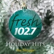 Various Artists, Fresh 102.7 Holiday Hits (CD)