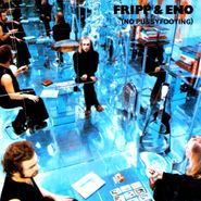 Fripp & Eno, (No Pussyfooting) (CD)
