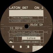 F.R.U.I.T.S., Dat 22 (First Track) / Tuesday Night (DJ Sotofett's Laton 12inch Mix)  (12")