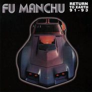 Fu Manchu, Return To Earth 91-93 (CD)
