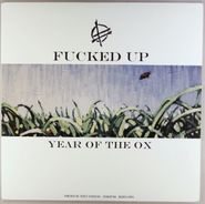 Fucked Up, Year Of The Ox (12")