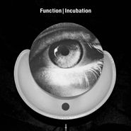 Function, Incubation (CD)