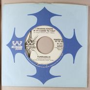 Funkadelic, I Wanna Know If It's Good To You? [White Label Promo] (7")