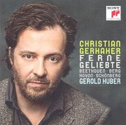 Christian Gerhaher, Ferne Geliebte: Beethoven, Berg, Haydn, Schönberg [Import] (CD)