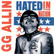 G.G. Allin, Hated In The Nation (LP)