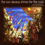 Galt MacDermot, The Sun Always Shines For The Cool (CD)