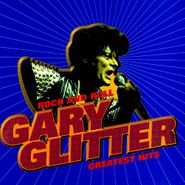 Gary Glitter, Rock And Roll:  Gary Glitter Greatest Hits (CD)