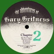 Gary Gritness, The Adventures Of Gary Gritness: Chapter 2  (12")