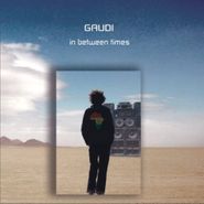 Gaudi, In Between Times (CD)