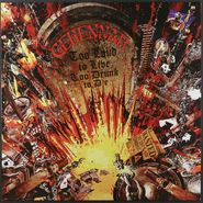 Gehenna, Too Loud To Live Too Drunk To Die [German Issue] (LP)