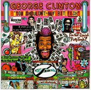 George Clinton, You Shouldn't-Nuf Bit Fish (CD)