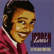 Louis Jordan, Let the Good Times Roll (CD)