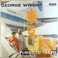 George Wright, Flight To Tokyo (LP)