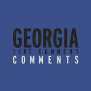 Georgia, Like Comment Comments (12")