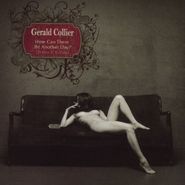 Gerald Collier, How Can There Be Another Day? (CD)
