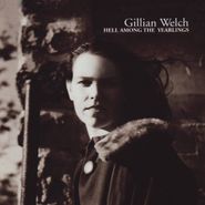 Gillian Welch, Hell Among The Yearlings (CD)