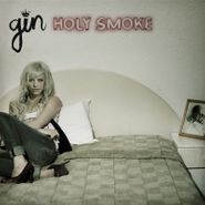 Gin, Holy Smoke [Import] (CD)