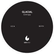 Glacial, Entropy EP (12")