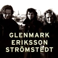 Glenmark Eriksson Strömstedt, Glenmark Eriksson Strömstedt (CD)