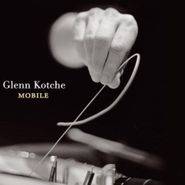 Glenn Kotche, Mobile (CD)