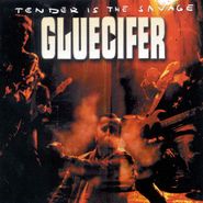 Gluecifer, Tender Is The Savage (CD)
