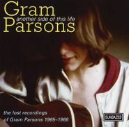 Gram Parsons, Another Side Of This Life: The Lost Recordings Of Gram Parsons 1965-1966 (CD)