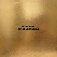 Grand Funk Railroad, We're an American Band (CD)