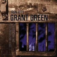 Grant Green, Iron City (CD)