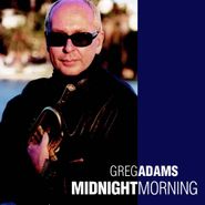 Greg Adams, Midnight Morning (CD)