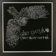 Grey Daturas, Owly Claw Hammer (LP)