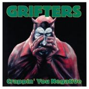 The Grifters, Crappin' You Negative [Remastered] (LP)