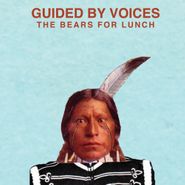 Guided By Voices, The Bears For Lunch (CD)