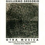 Guillermo Gregorio, Otra Musica (CD)