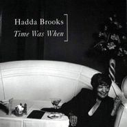 Hadda Brooks, Time Was When (CD)