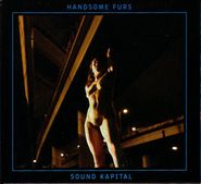 Handsome Furs, Sound Kapital [Orange Vinyl] (LP)