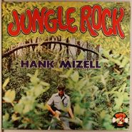 Hank Mizell, Jungle Rock (LP)