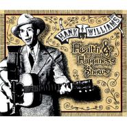 Hank Williams, Health & Happiness Shows (CD)