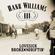 Hank Williams III, Lovesick Broke & Driftin' (CD)