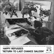 Happy Refugees, Return To Last Chance Saloon (LP)