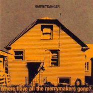 Harvey Danger, Where Have All The Merrymakers Gone? (CD)