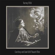 Harvey Milk, Courtesy And Good Will Toward Men (CD)
