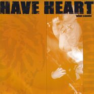 Have Heart, What Counts [Remastered] (12")