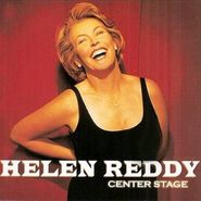Helen Reddy, Center Stage (CD)