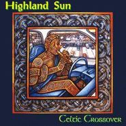 Highland Sun, Celtic Crossover (CD)