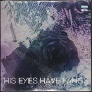 His Eyes Have Fangs, His Eyes Have Fangs [EP] (10")