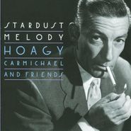 Hoagy Carmichael, Stardust Melody (CD)
