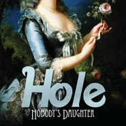 Hole, Nobody's Daughter (CD)