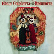 Holly Golightly And The Brokeoffs, Dirt Don't Hurt [Clear with Yellow Red and White Splatter Vinyl] (LP)